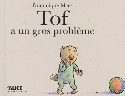 Livrenpoche : Tof a un gros problème - Dominique Maes - Livre