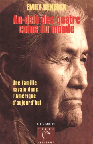 Livrenpoche : Au-delà des quatre coins du monde : Une famille navajo dans l'Amérique d'aujourd'hui - Emily Benedek - Livre