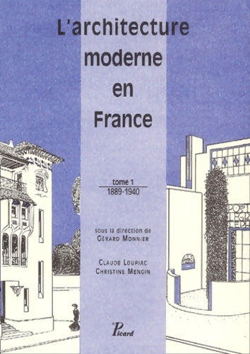 Livrenpoche : L'architecture moderne en France de 1889 à nos jours. De 1889 à 1940 volume 1 - C. Loupiac - Livre
