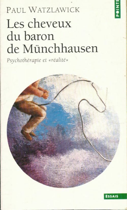 Livrenpoche : Les cheveux du baron de munchhausen - Paul Watzlawick - Livre
