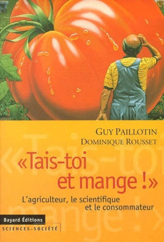 Livrenpoche : Tais-toi et mange ! - Dominique Rousset, Guy Paillotin - Livre