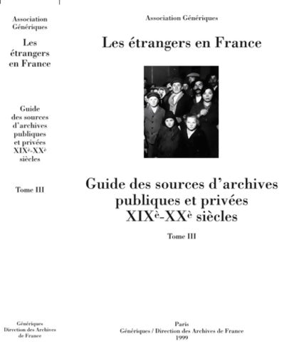 Livrenpoche : Les étrangers en France Tome III - Association Génériques - Livre