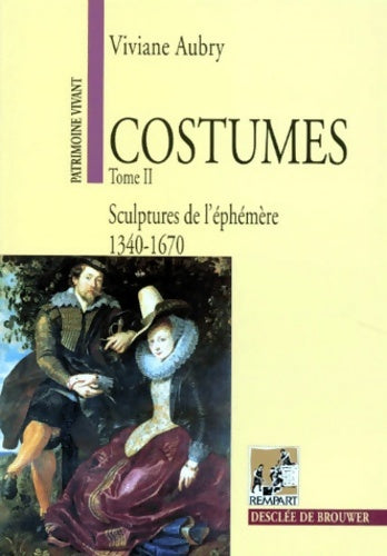 Livrenpoche : Costumes Tome II : Sculptures de l'éphémère - Viviane Aubry - Livre