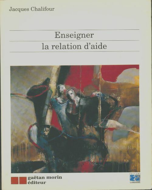 Livrenpoche : Enseigner la relation d'aide - Jacques Chalifour - Livre