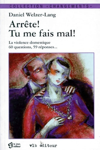 Livrenpoche : Arrête tu me fais mal - Daniel Welzer Lang - Livre
