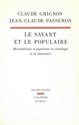 Livrenpoche : Le Savant et le populaire. Misérabilisme et populisme en sociologie et en littérature - Claude Grignon - Livre