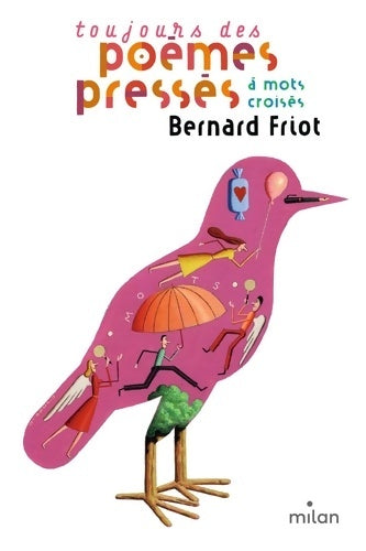 Livrenpoche : Toujours des poèmes pressés - À mots croisés - Bernard Friot - Livre