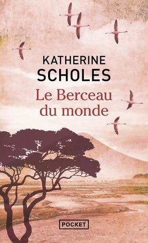 Livrenpoche : Le Berceau du monde - Katherine Scholes - Livre