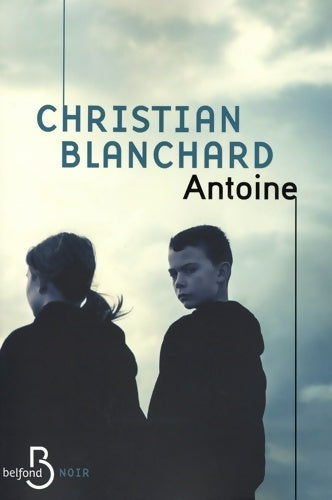 Livrenpoche : Antoine - Christian Blanchard - Livre