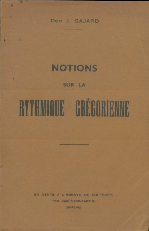 Livrenpoche : Notions sur la Rythmique Grégorienne - Gajard Dom - Livre
