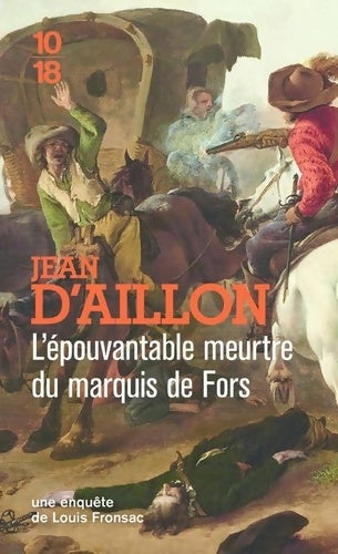 Livrenpoche : L'épouvantable meurtre du marquis de Fors - Jean D'Aillon - Livre