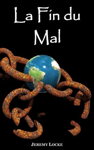 Livrenpoche : La Fin du Mal - Jeremy Locke - Livre
