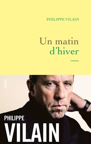 Livrenpoche : Un matin d'hiver : Roman - Philippe Vilain - Livre