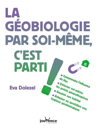 Livrenpoche : La géobiologie par soi-même c'est parti ! - Eva Dolezel - Livre