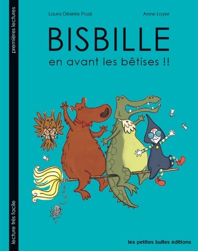Livrenpoche : Bisbille en Avant les bêtises !! - Anne Loyer - Livre