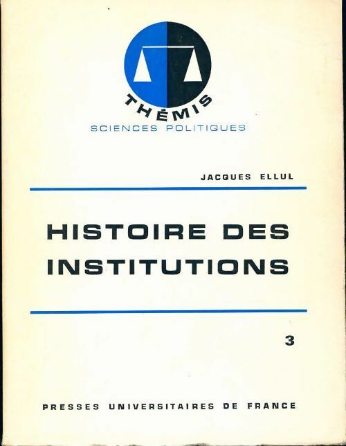 Livrenpoche : Histoire des institutions Tome III : Le Moyen-Âge - Jacques Ellul - Livre