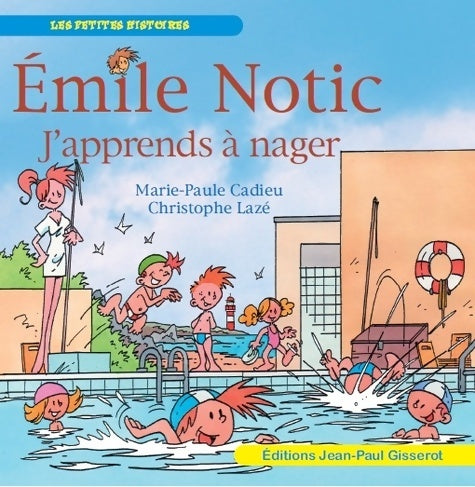 Livrenpoche : Emile Notic : J'apprends à nager - Christophe Lazé - Livre