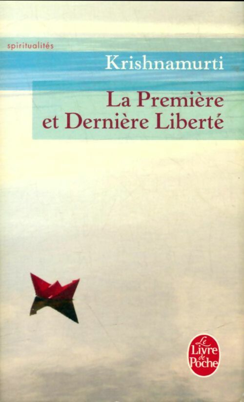 Livrenpoche : La première et dernière liberté - Jiddu Krishnamurti - Livre