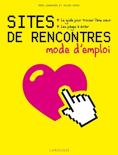 Livrenpoche : Sites de rencontres mode d'emploi - Julien Hirth - Livre