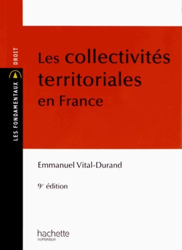 Livrenpoche : Les collectivités territoriales en France - Emmanuel Vital-Durand - Livre
