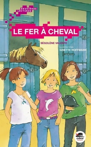Livrenpoche : LE FER A CHEVAL - Ségolène Valente - Livre