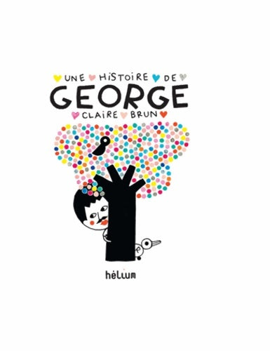 Livrenpoche : Une histoire de George - Claire Brun - Livre