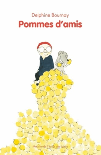 Livrenpoche : pommes d amis - Delphine Bournay - Livre