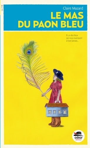 Livrenpoche : LE MAS DU PAON BLEU - Claire Mazard - Livre