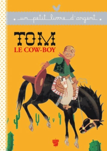 Livrenpoche : Tom le Cow-boy - Collectif - Livre
