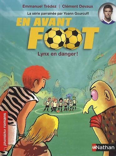 Livrenpoche : En avant foot lynx en danger ! - Roman Passion - De 7 à 11 ans - Emmanuel Trédez - Livre