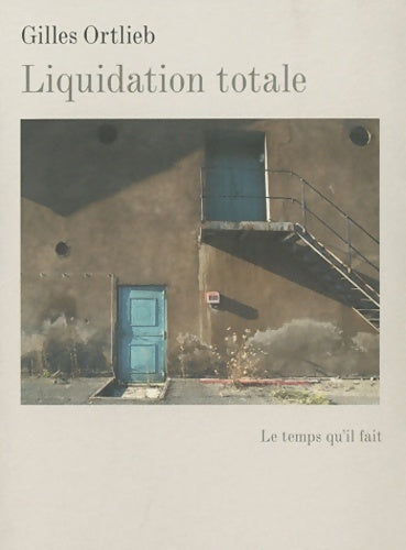 Livrenpoche : Liquidation totale - Gilles Ortlieb - Livre