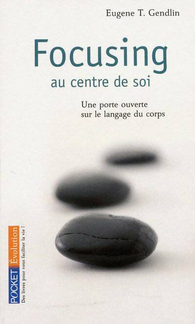 Livrenpoche : Focusing - Eugène T. Gendlin - Livre