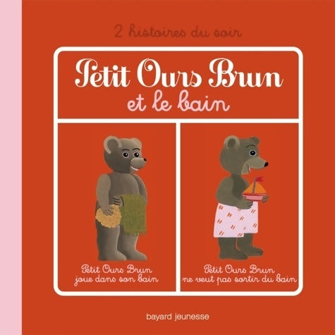 Livrenpoche : PETIT OURS BRUN ET LE BAIN - Marie Aubinais - Livre