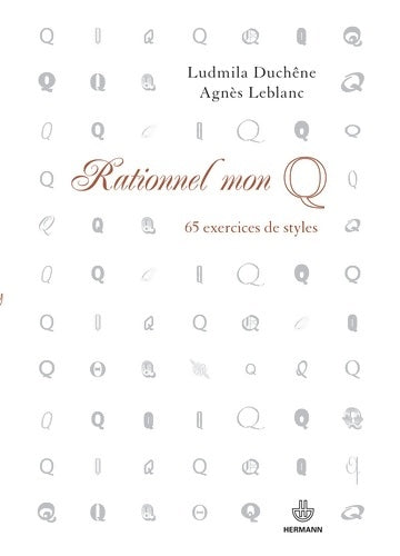 Livrenpoche : Rationnel mon Q : 65 exercices de styles - Ludmilla Duchêne - Livre