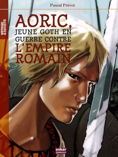 Livrenpoche : AORIC EN GUERRE CONTRE L'EMPIRE ROMAIN - Pascal Prévot - Livre