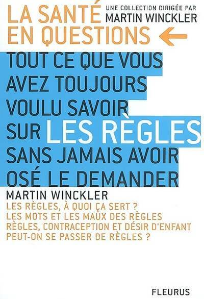 Livrenpoche : Les règles - Martin Winckler - Livre