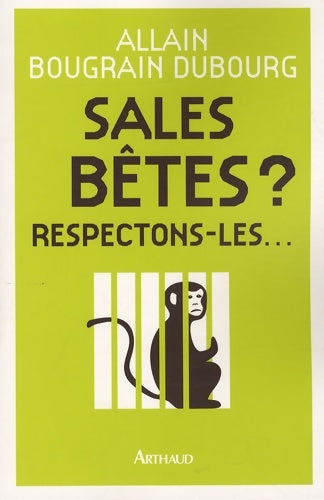 Livrenpoche : Sales bêtes ? : Respectons-les... - Allain Bougrain Dubourg - Livre