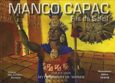 Livrenpoche : Manco Capac : Fils du Soleil - Julien Seror - Livre