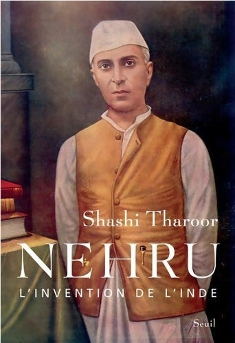 Livrenpoche : Nehru : L'invention de l'Inde - Shashi Tharoor - Livre