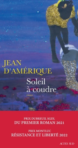 Livrenpoche : Soleil à coudre - Jean D'amérique - Livre