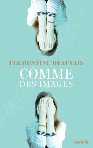 Livrenpoche : Comme des images - Clémentine Beauvais - Livre