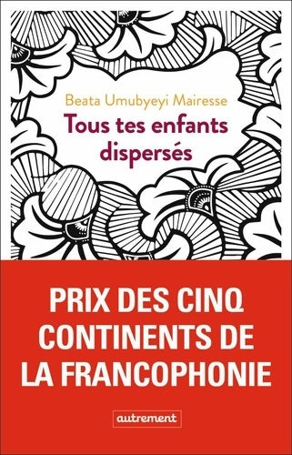 Livrenpoche : Tous tes enfants dispersés - Beata Umubyeyi Mairesse - Livre