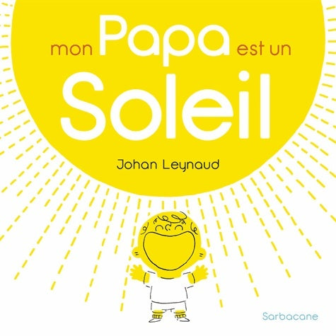 Livrenpoche : Mon papa est un soleil - Johan Leynaud - Livre