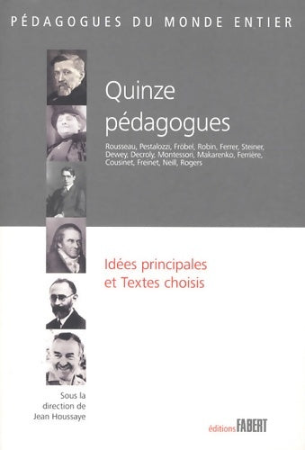 Livrenpoche : Quinze pédagogues. Idées principales et Textes choisis - Jean Houssaye - Livre