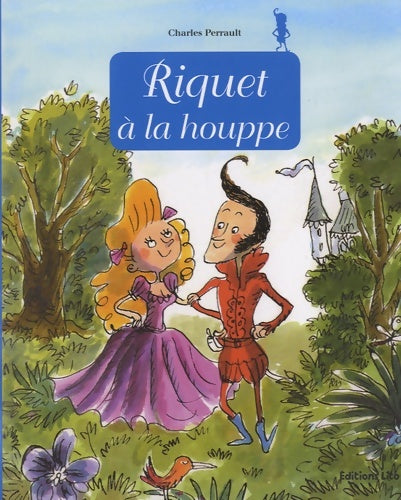 Livrenpoche : Minicontes Classiques : Riquet à la Houppe - Dès 3 ans - Charles Perrault - Livre