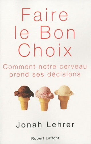 Livrenpoche : Faire le bon choix - Jonah Lehrer - Livre