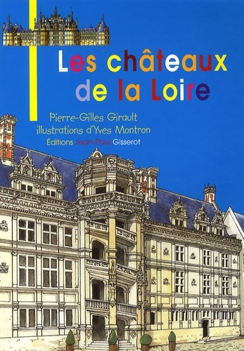 Livrenpoche : Les châteaux de la Loire - Pierre-Gilles Girault - Livre