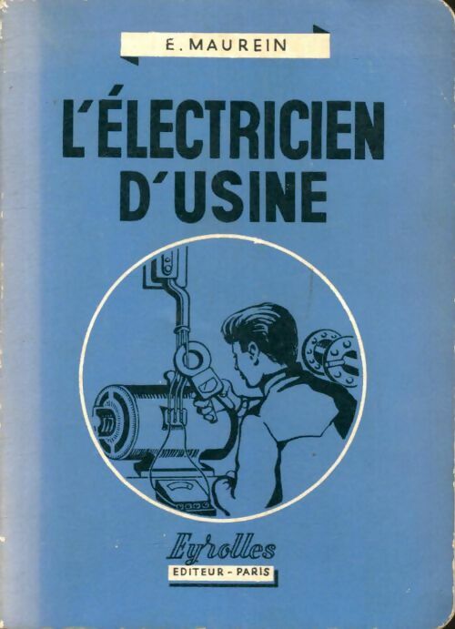 Livrenpoche : L'électricien d'usine - Édouard Maurein - Livre
