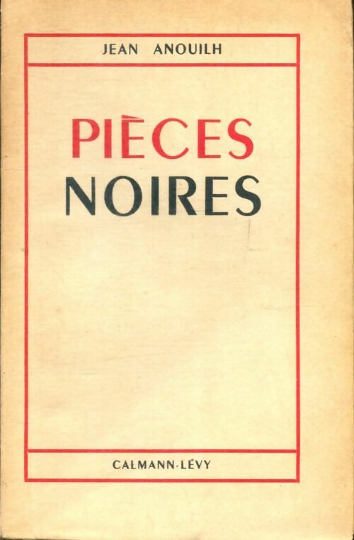 Livrenpoche : Pièces noires - Jean Anouilh - Livre