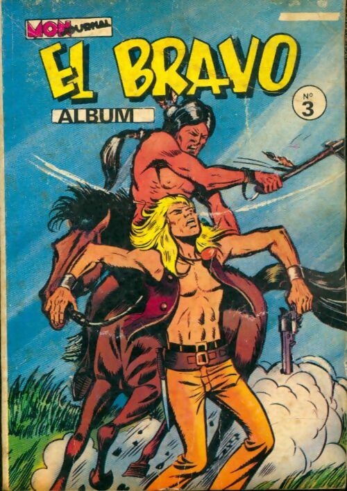 Livrenpoche : El Bravo - Album n°3 : du 7 au 9 - Collectif - Livre